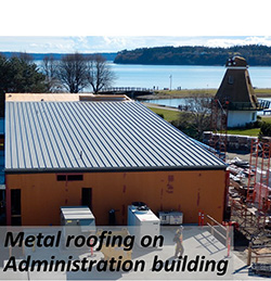 Metal roofing on Administration Building